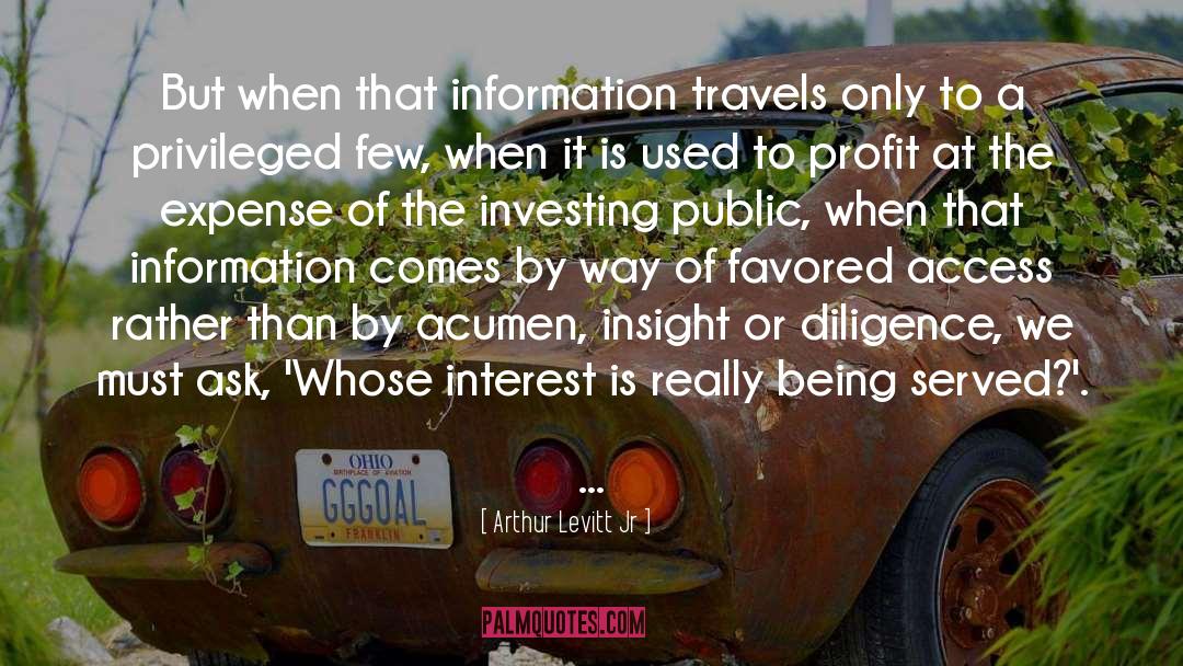 Arthur Levitt Jr Quotes: But when that information travels