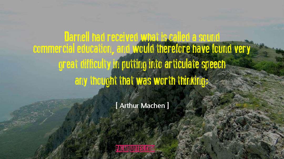 Arthur Machen Quotes: Darnell had received what is