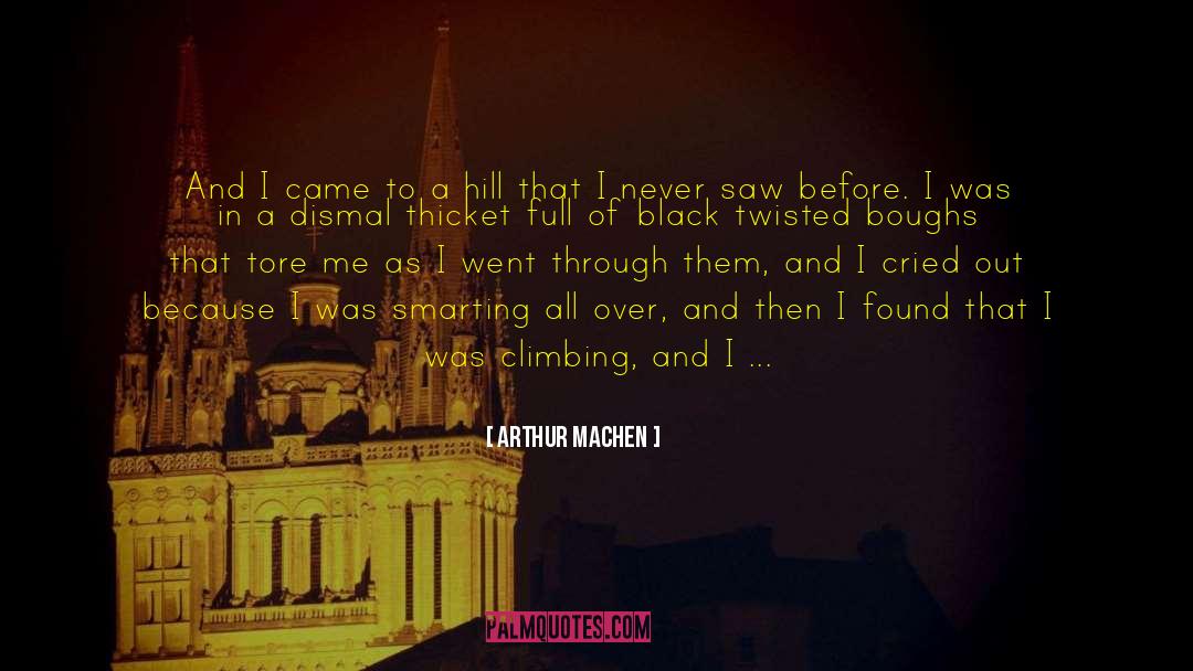 Arthur Machen Quotes: And I came to a