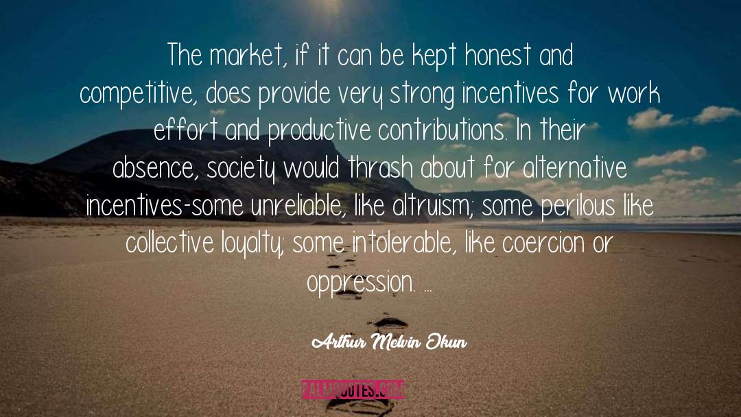 Arthur Melvin Okun Quotes: The market, if it can