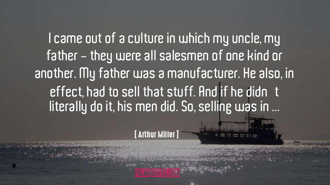 Arthur Miller Quotes: I came out of a