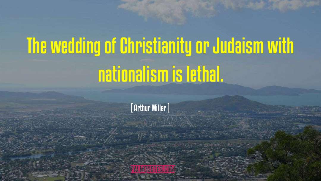 Arthur Miller Quotes: The wedding of Christianity or