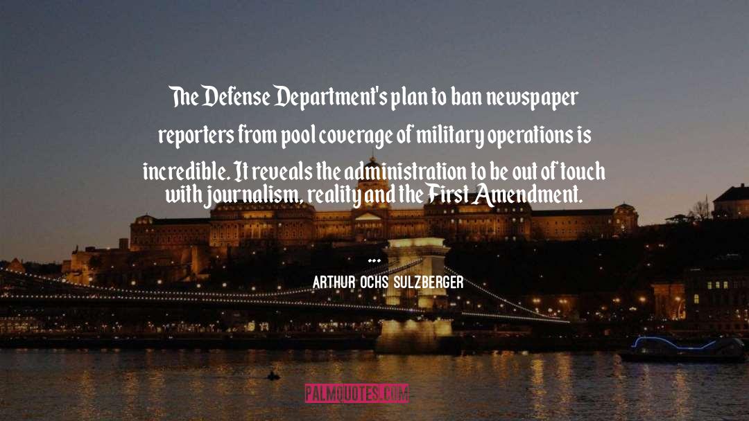 Arthur Ochs Sulzberger Quotes: The Defense Department's plan to