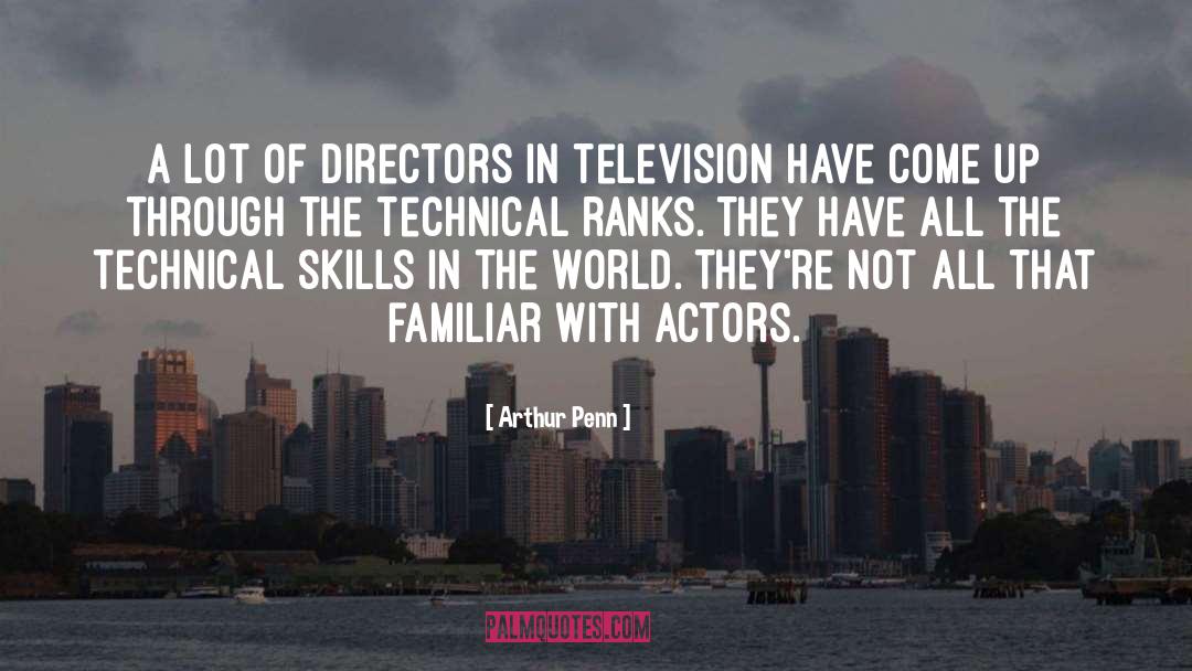 Arthur Penn Quotes: A lot of directors in