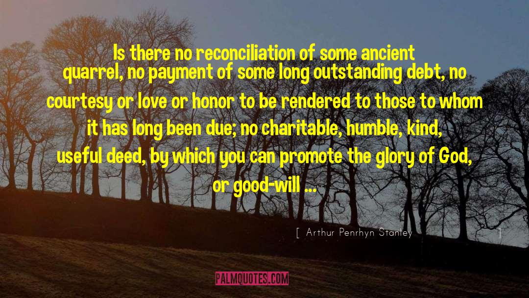 Arthur Penrhyn Stanley Quotes: Is there no reconciliation of