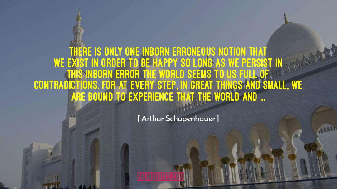 Arthur Schopenhauer Quotes: There is only one inborn