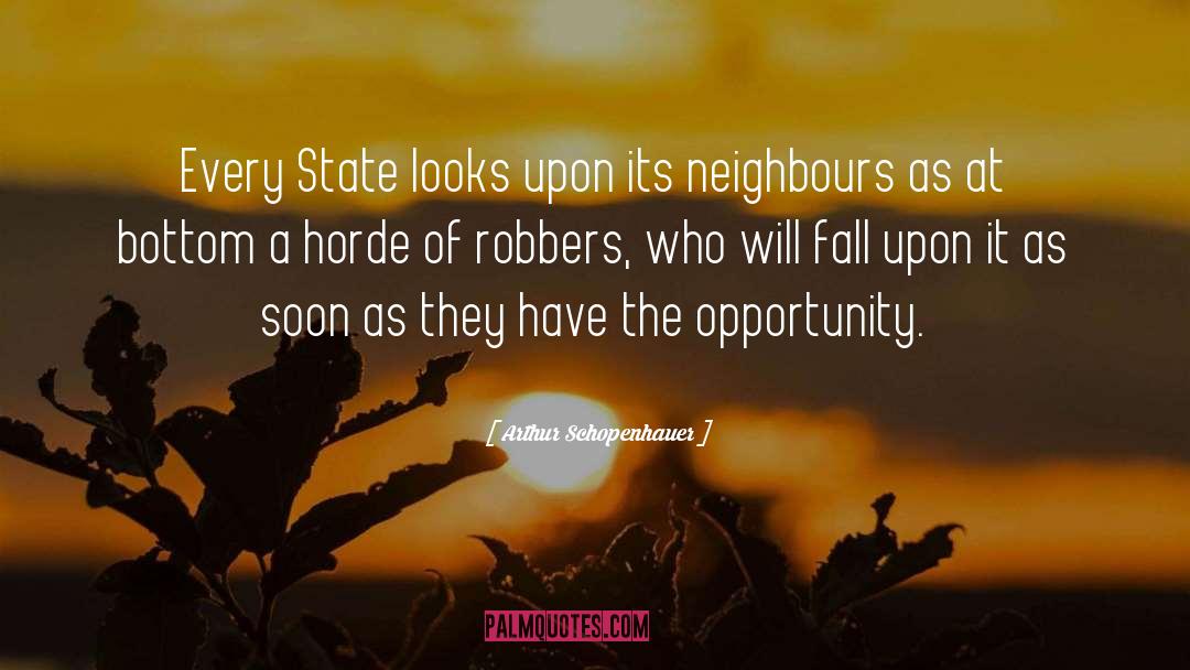 Arthur Schopenhauer Quotes: Every State looks upon its