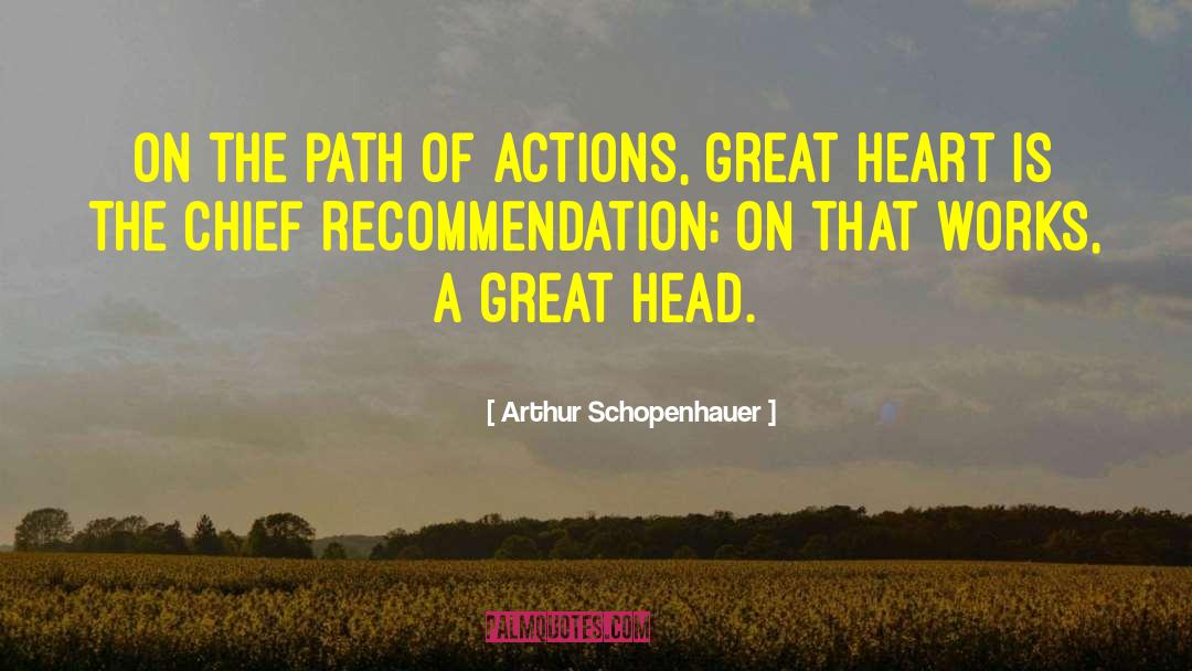 Arthur Schopenhauer Quotes: On the path of actions,