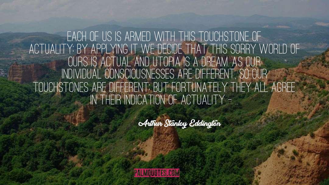 Arthur Stanley Eddington Quotes: Each of us is armed