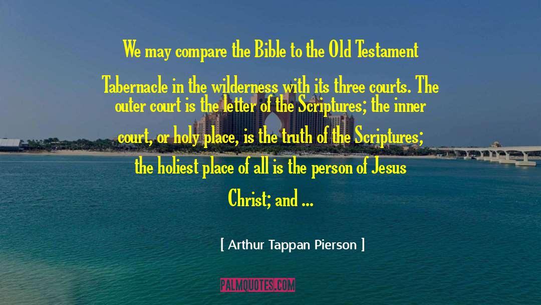 Arthur Tappan Pierson Quotes: We may compare the Bible