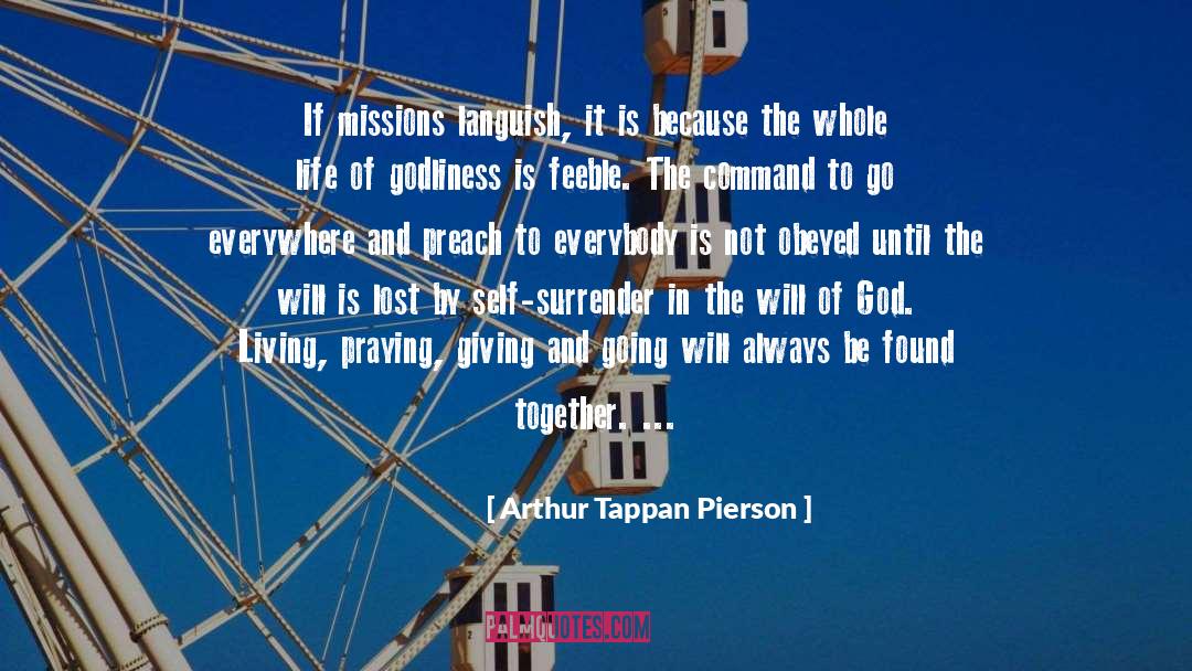 Arthur Tappan Pierson Quotes: If missions languish, it is