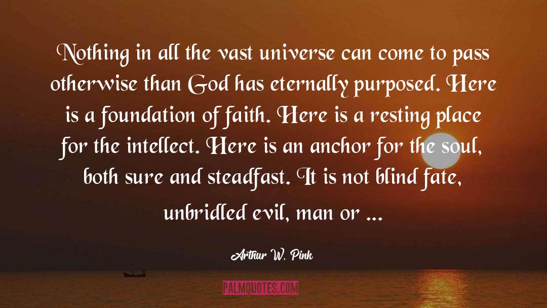 Arthur W. Pink Quotes: Nothing in all the vast