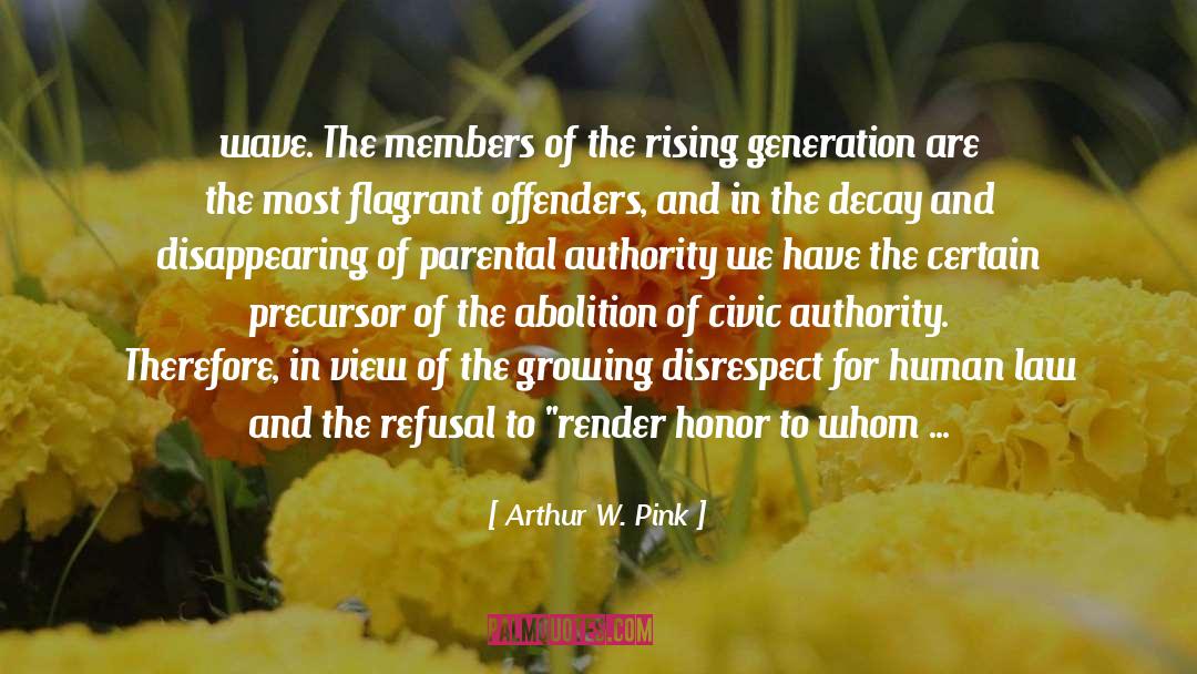 Arthur W. Pink Quotes: wave. The members of the
