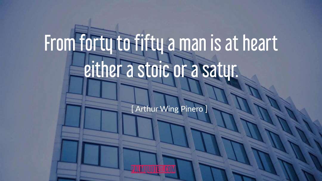 Arthur Wing Pinero Quotes: From forty to fifty a