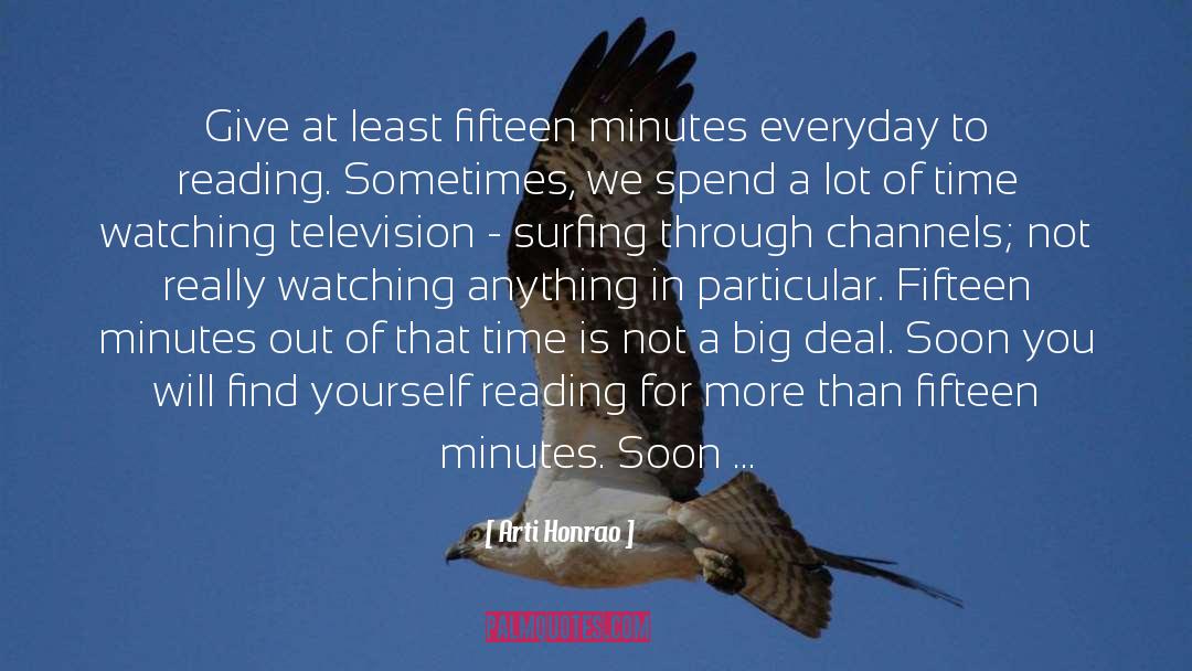 Arti Honrao Quotes: Give at least fifteen minutes