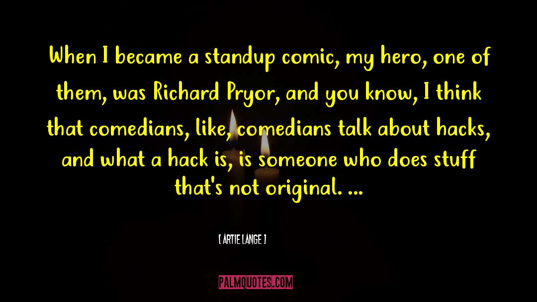 Artie Lange Quotes: When I became a standup