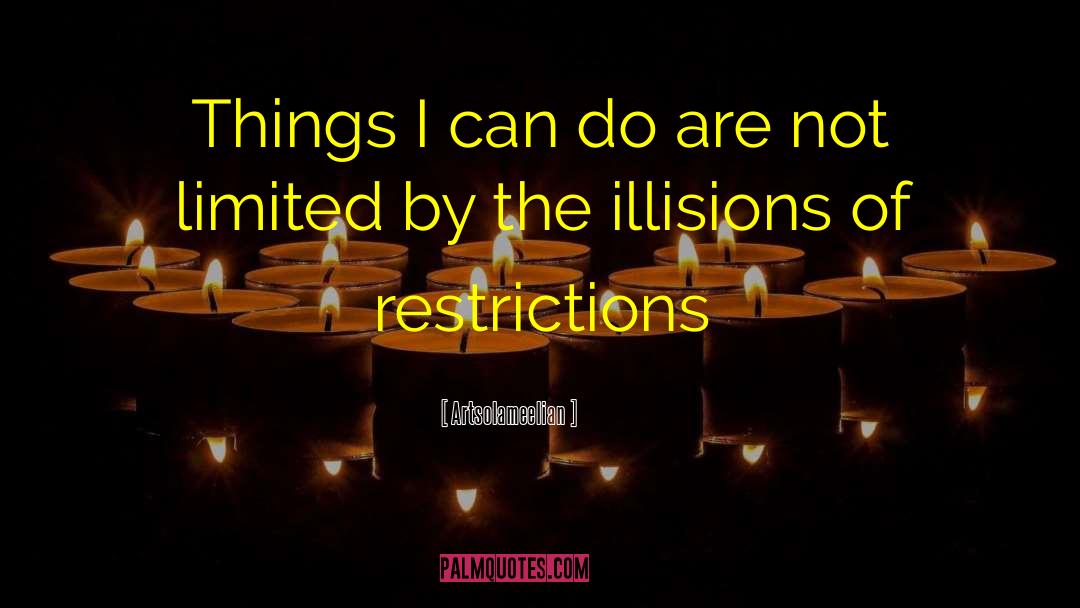 Artsolameelian Quotes: Things I can do are