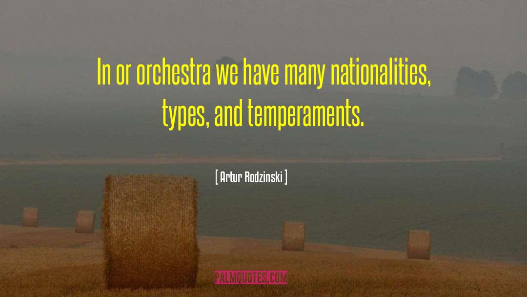 Artur Rodzinski Quotes: In or orchestra we have