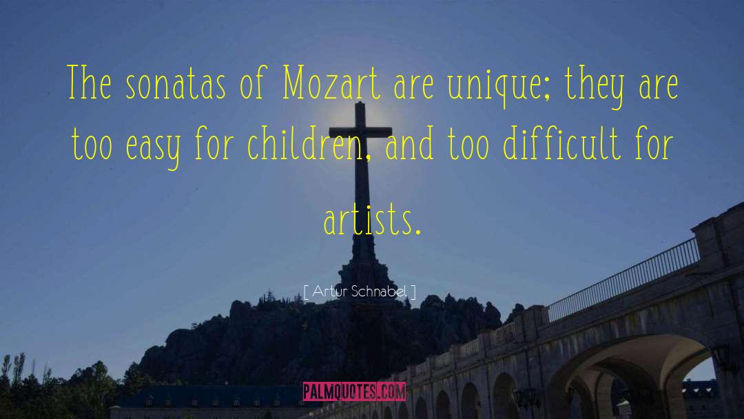 Artur Schnabel Quotes: The sonatas of Mozart are