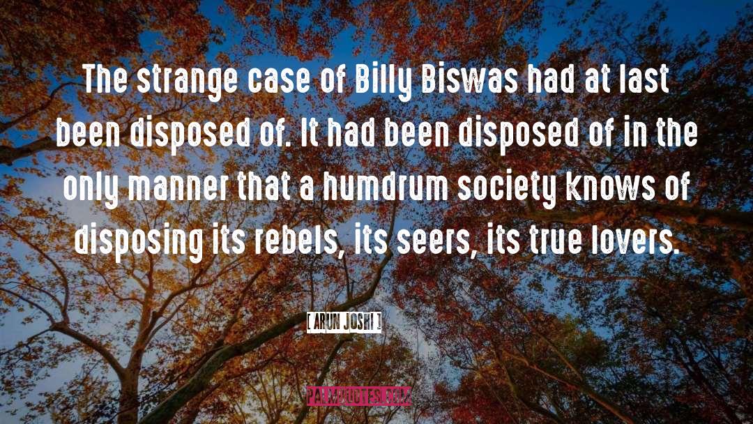 Arun Joshi Quotes: The strange case of Billy