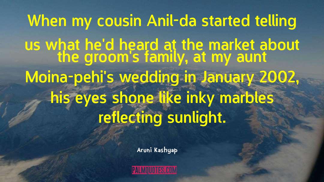 Aruni Kashyap Quotes: When my cousin Anil-da started