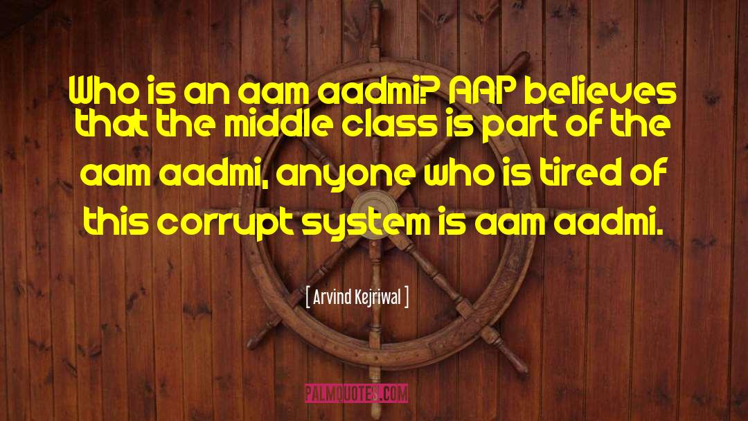 Arvind Kejriwal Quotes: Who is an aam aadmi?