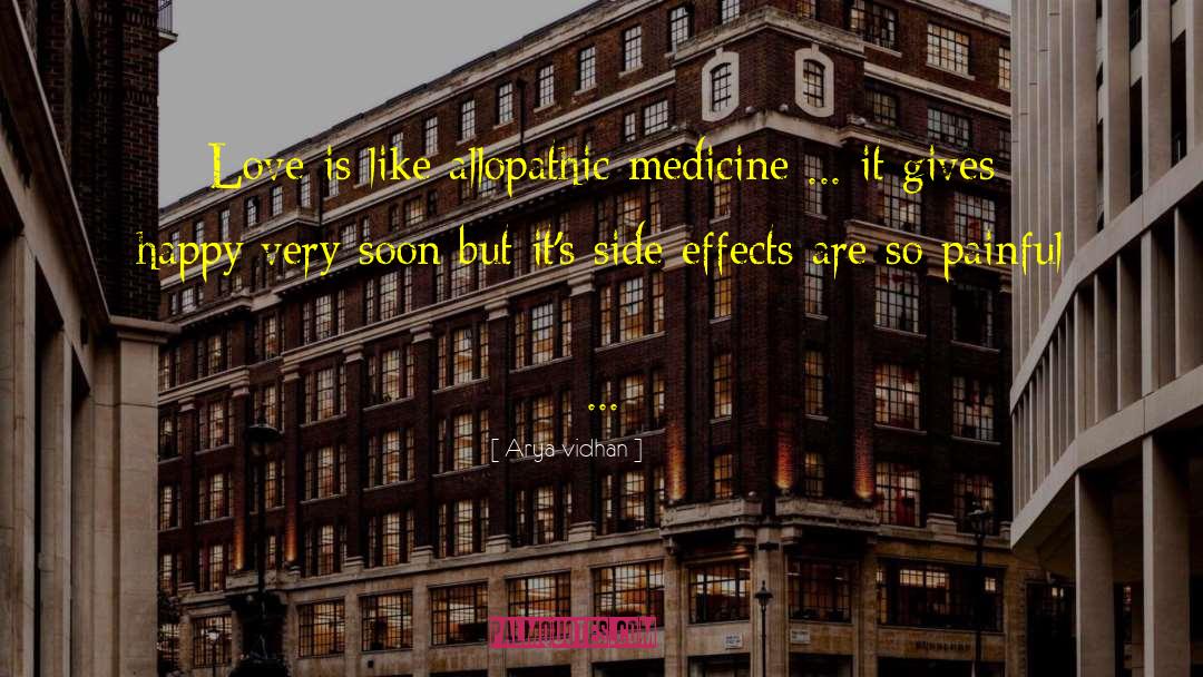 Arya Vidhan Quotes: Love is like allopathic medicine