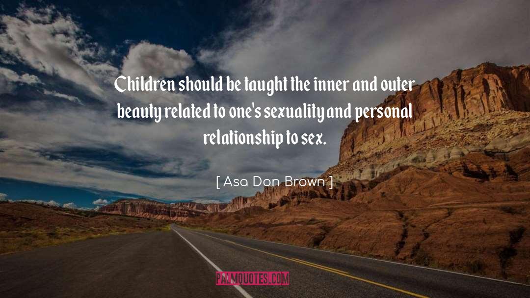 Asa Don Brown Quotes: Children should be taught the