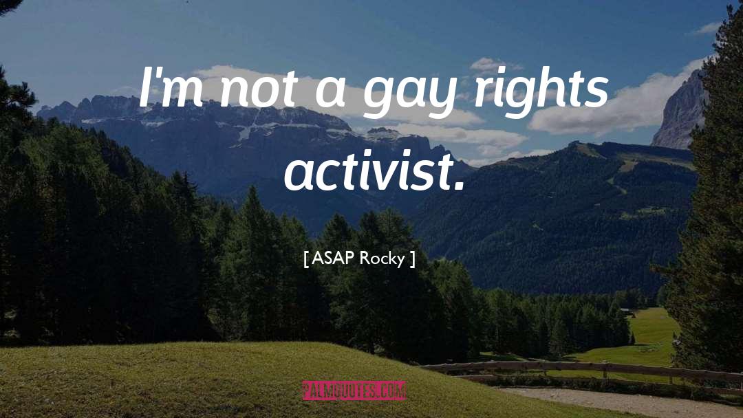 ASAP Rocky Quotes: I'm not a gay rights