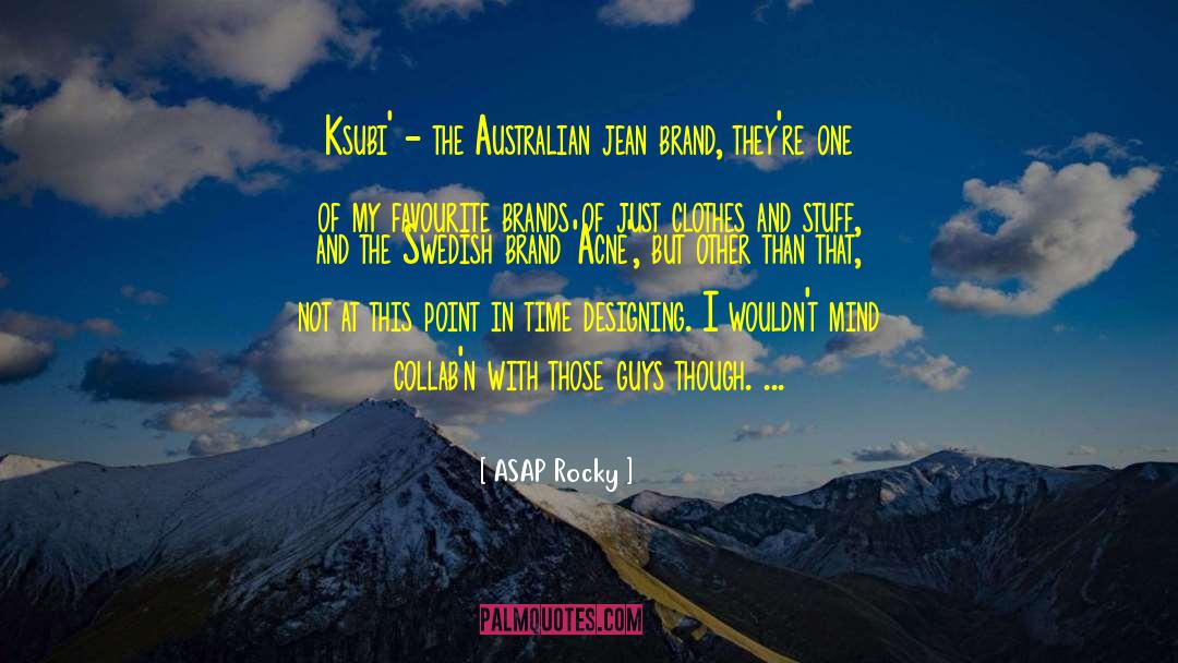 ASAP Rocky Quotes: Ksubi' - the Australian jean