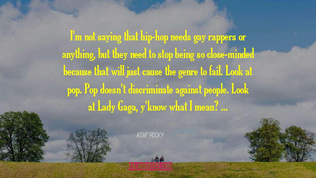 ASAP Rocky Quotes: I'm not saying that hip-hop