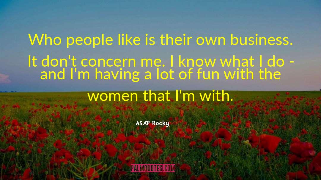 ASAP Rocky Quotes: Who people like is their