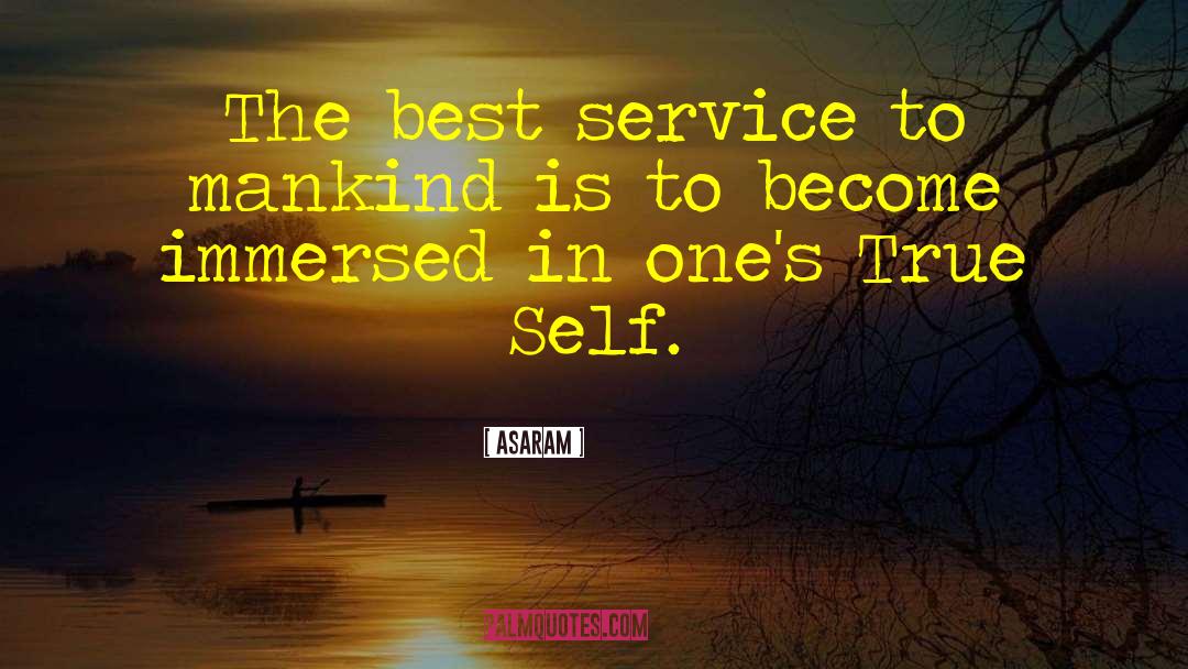 Asaram Quotes: The best service to mankind