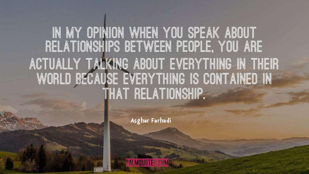 Asghar Farhadi Quotes: In my opinion when you