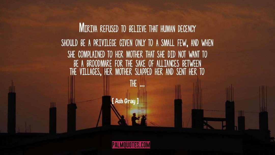 Ash Gray Quotes: Miriva refused to believe that