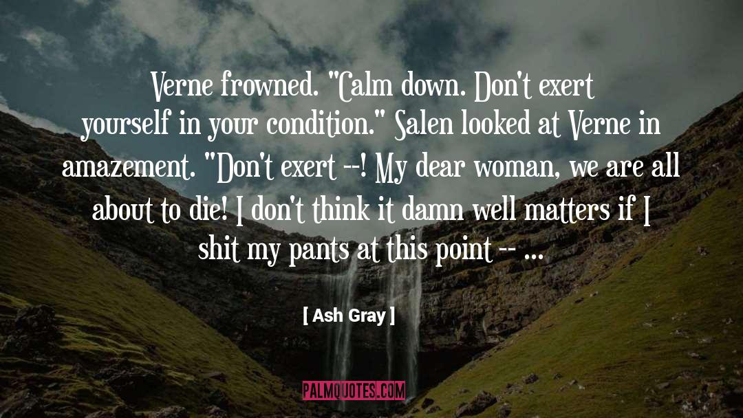 Ash Gray Quotes: Verne frowned. 