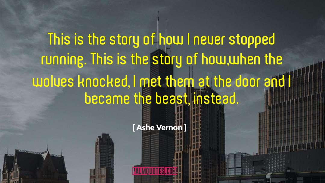 Ashe Vernon Quotes: This is the story of