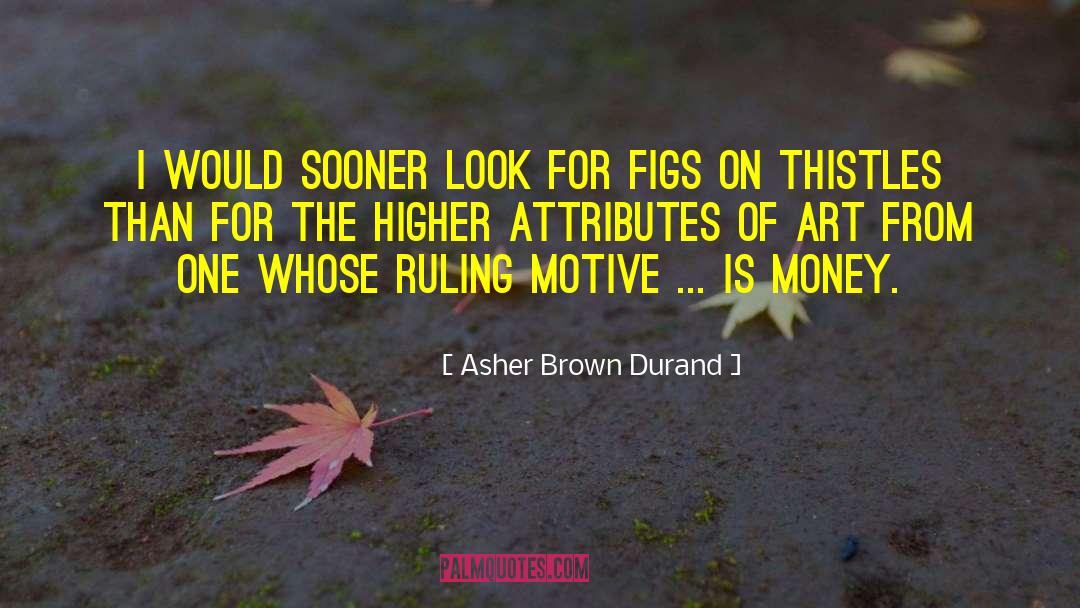 Asher Brown Durand Quotes: I would sooner look for