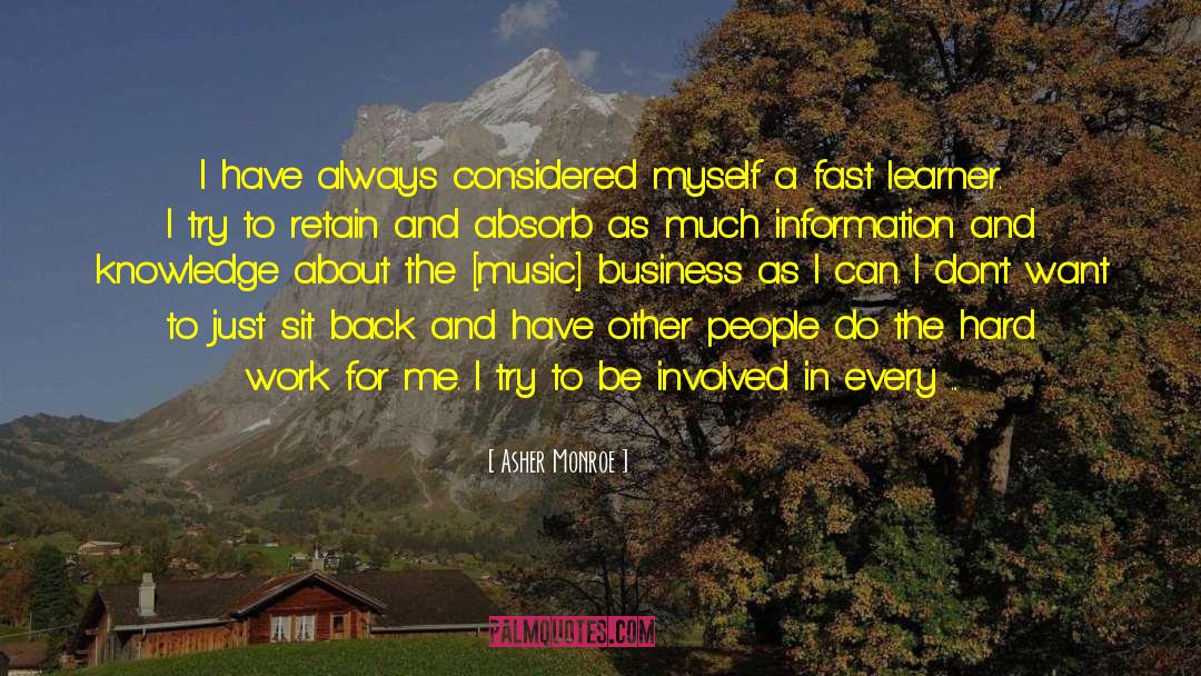 Asher Monroe Quotes: I have always considered myself