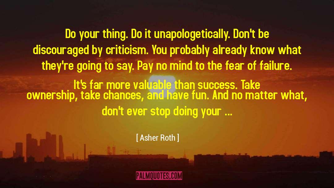 Asher Roth Quotes: Do your thing. Do it