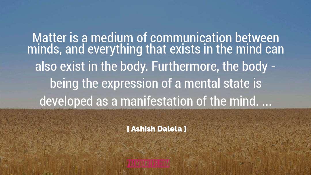 Ashish Dalela Quotes: Matter is a medium of