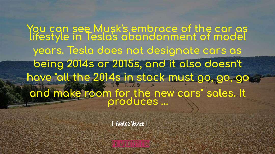 Ashlee Vance Quotes: You can see Musk's embrace