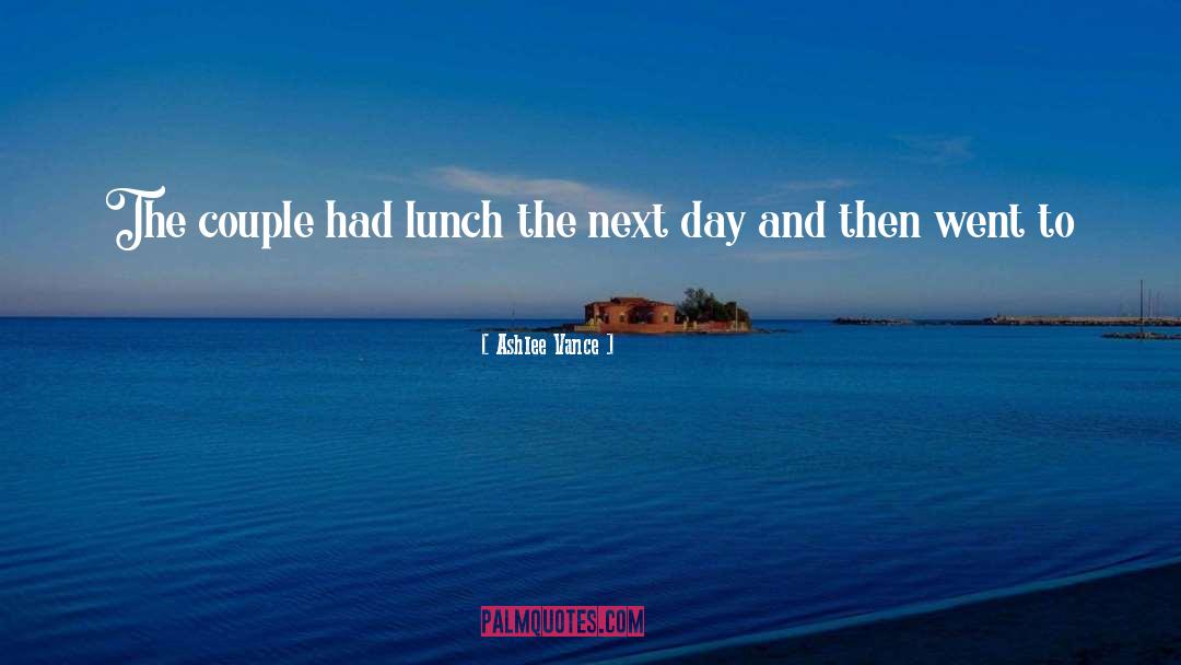 Ashlee Vance Quotes: The couple had lunch the