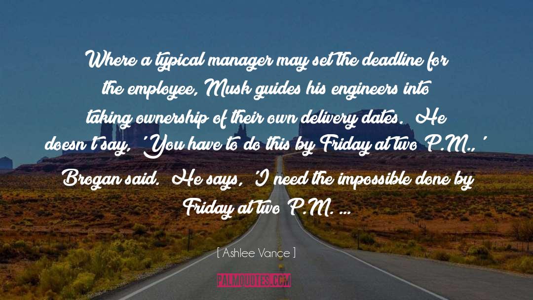 Ashlee Vance Quotes: Where a typical manager may