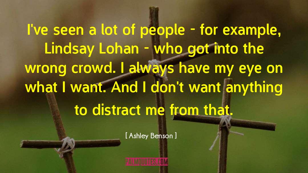 Ashley Benson Quotes: I've seen a lot of