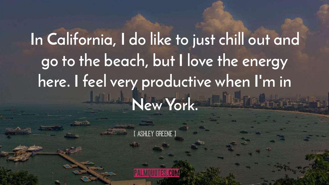 Ashley Greene Quotes: In California, I do like