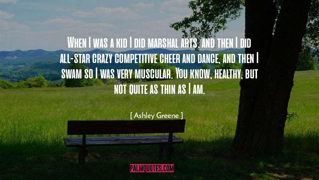 Ashley Greene Quotes: When I was a kid