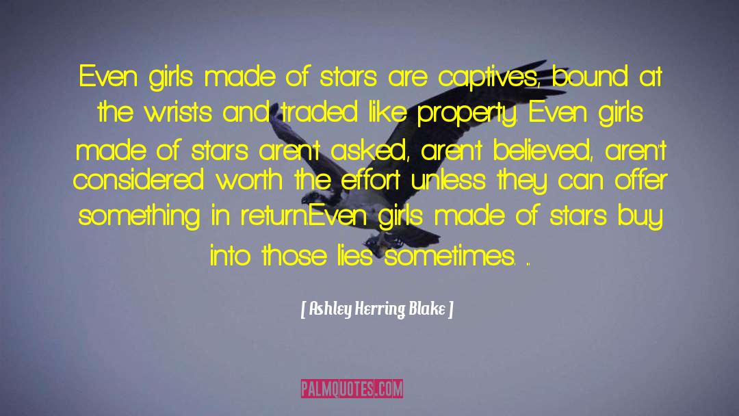 Ashley Herring Blake Quotes: Even girls made of stars