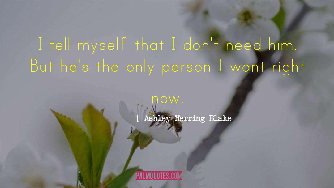 Ashley Herring Blake Quotes: I tell myself that I