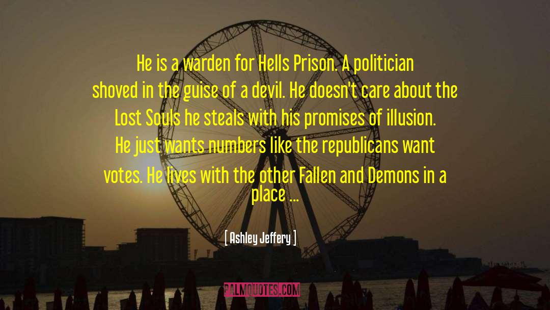 Ashley Jeffery Quotes: He is a warden for